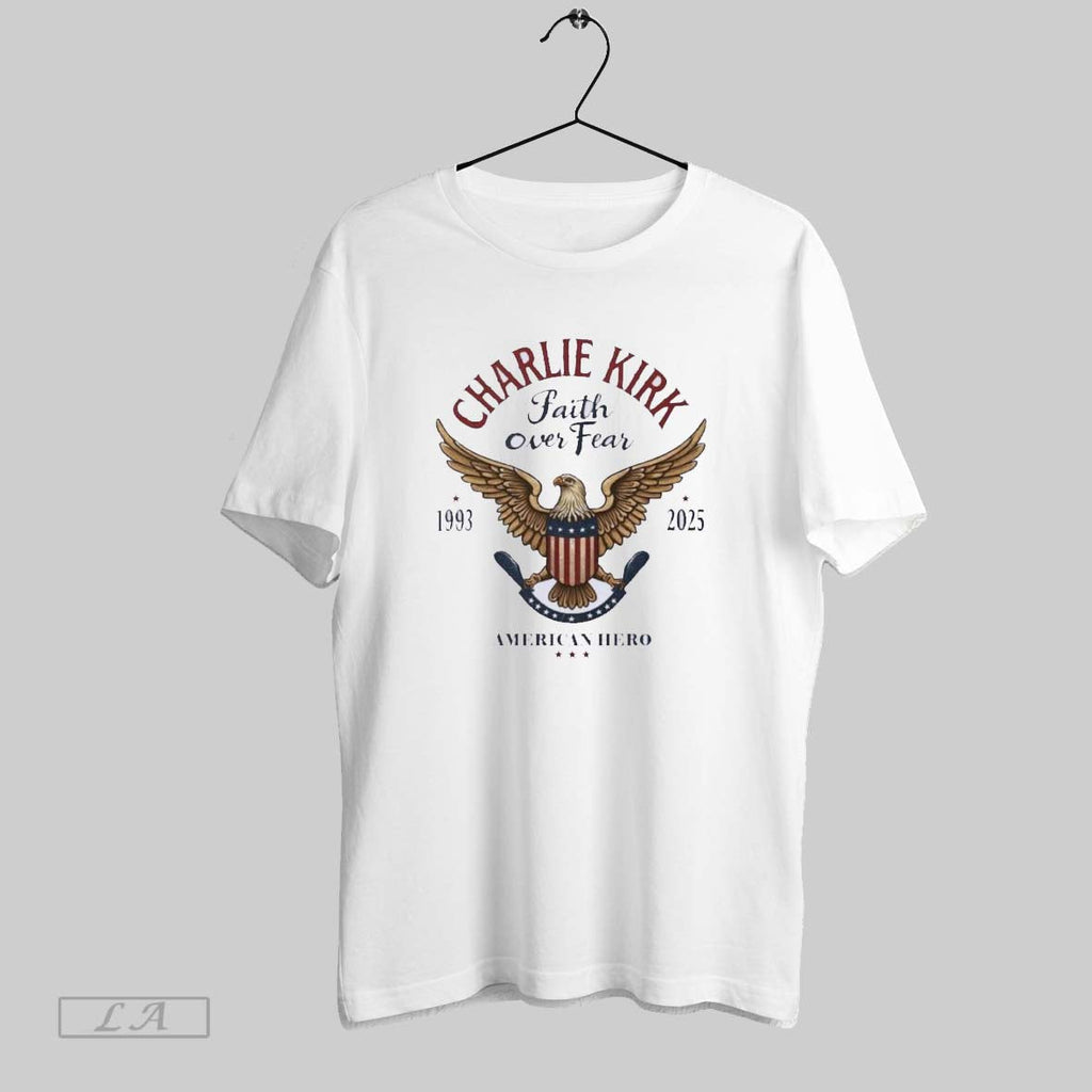 Original Charlie Kirk 1993 2025 American Hero Faith Over Fear Unisex T-shirt, Sweatshirt, Hoodie, Long Sleeve Tee - T-Shirt, Sweatshirt, Hoodie