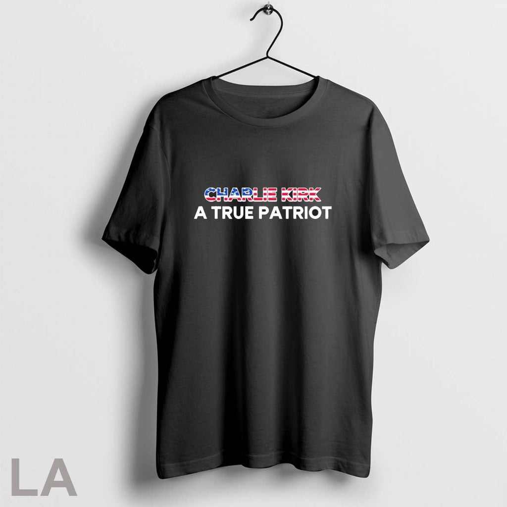 Original Charlie Kirk American A True Patriot Unisex T-shirt, Sweatshirt, Hoodie, Long Sleeve Tee - T-Shirt, Sweatshirt, Hoodie