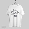 Original Charlie Kirk Be Like Charlie Unisex T-shirt, Sweatshirt, Hoodie, Long Sleeve Tee - T-Shirt, Sweatshirt, Hoodie