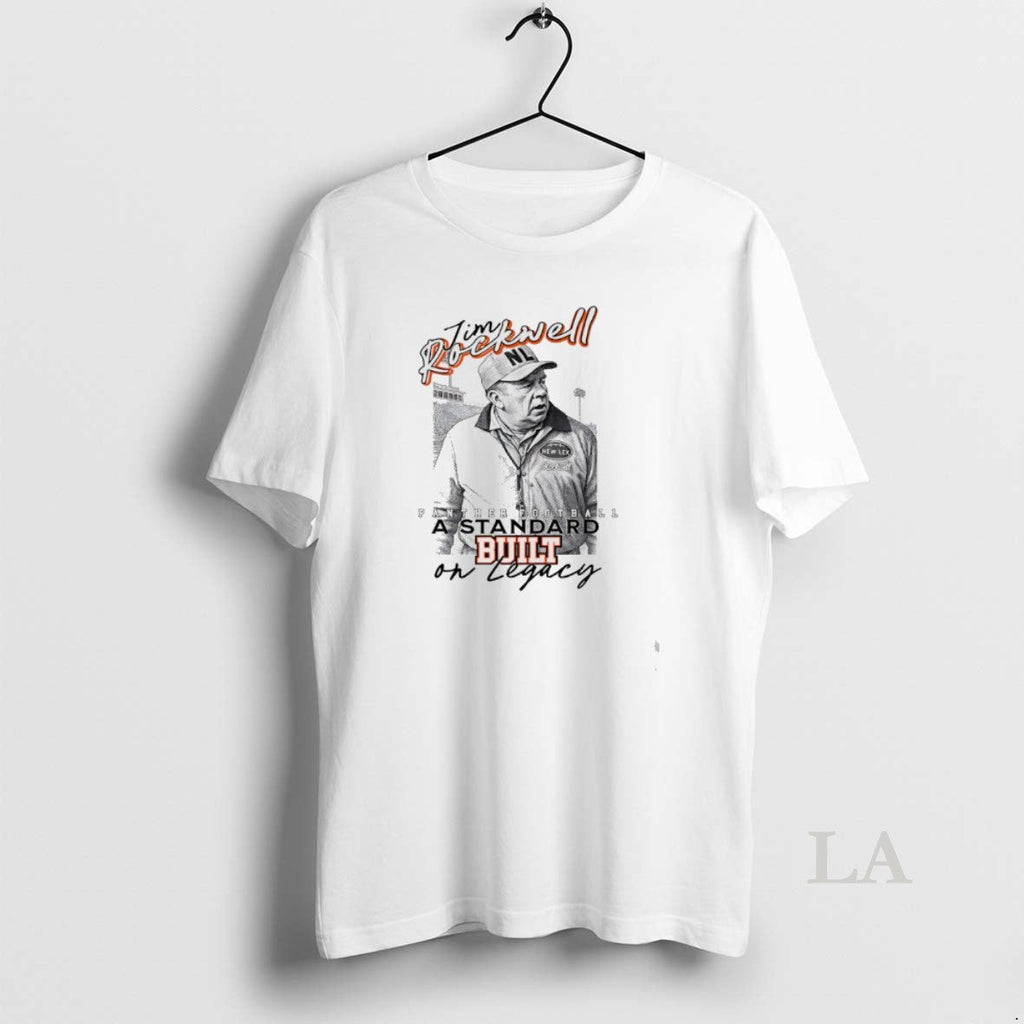 Original Coach Tim Rockwell Panther Football Standard Built Legacy T-Shirts, Hoodie, Sweatshirt - T-Shirt, Sweatshirt, Hoodie