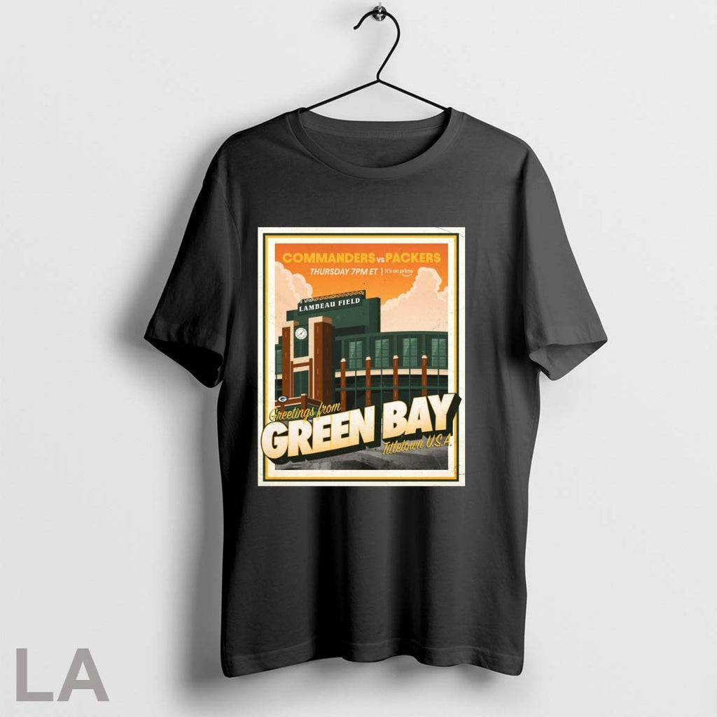 Original Commanders Vs Packers Thursday Lambeau Field Greetings From Green Bay Titletown Usa Poster - T-Shirt, Sweatshirt, Hoodie