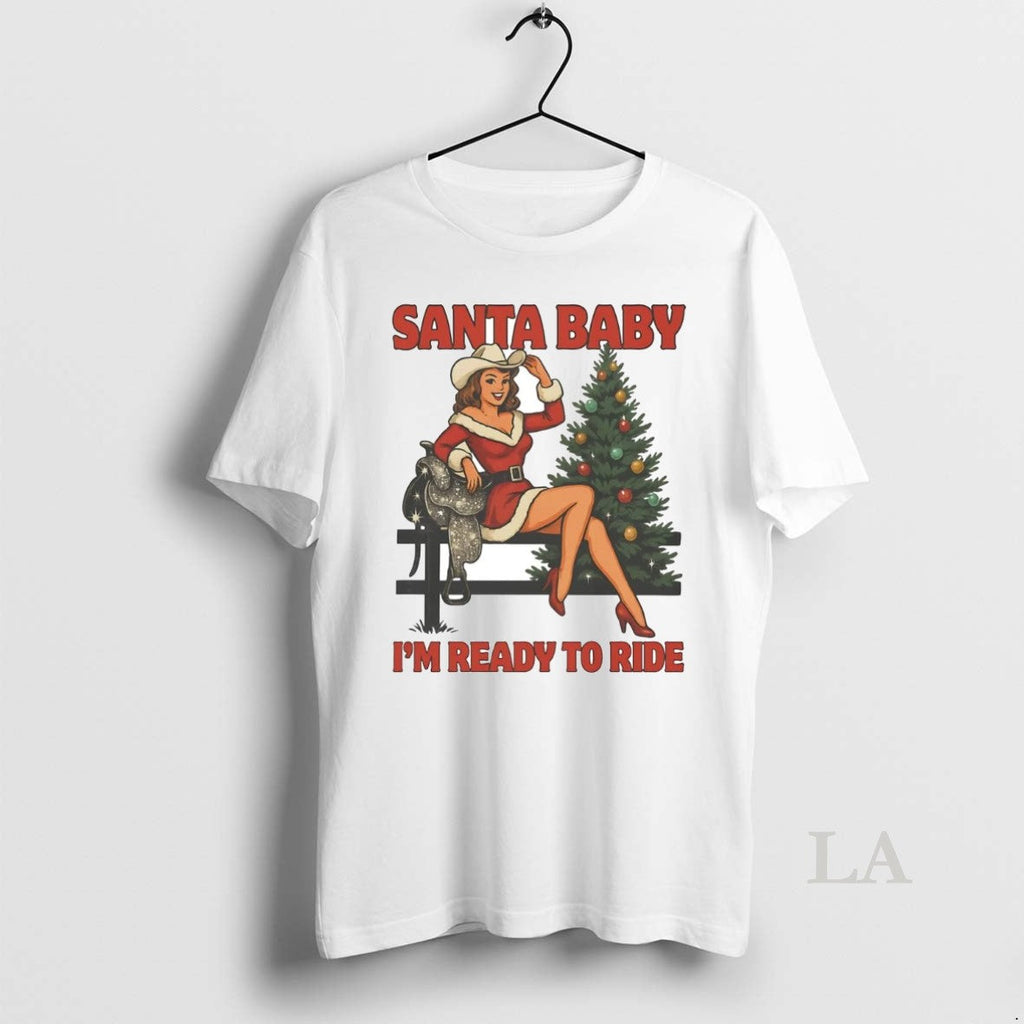 Original Cowgirl Santa Baby Im Ready Ride T-Shirts, Hoodie, Sweatshirt - T-Shirt, Sweatshirt, Hoodie