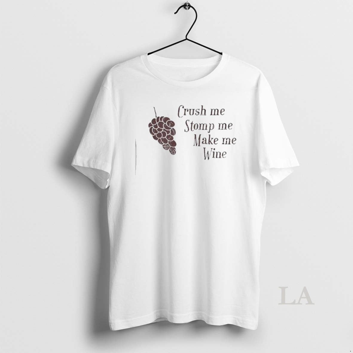 Original Crush Me Stomp Me Make Me Wine T-Shirts, Hoodie, Sweatshirt - T-Shirt, Sweatshirt, Hoodie