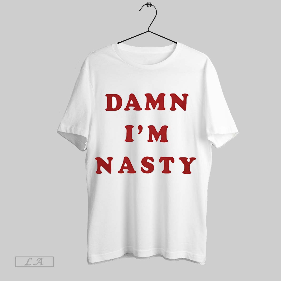Original Damn Im Nasty Unisex T-shirt, Sweatshirt, Hoodie, Long Sleeve Tee - T-Shirt, Sweatshirt, Hoodie