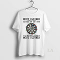Original Darts Most Old Would Have Given Up T-Shirts, Hoodie, Sweatshirt - T-Shirt, Sweatshirt, Hoodie