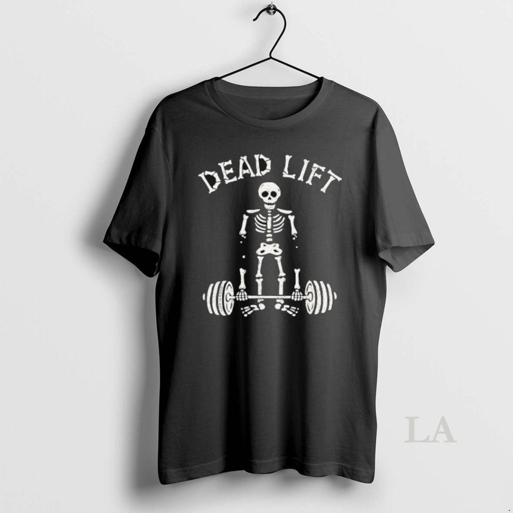 Original Dead Lift Skeleton Gym Unisex T-shirt, Sweatshirt, Hoodie, Long Sleeve Tee - T-Shirt, Sweatshirt, Hoodie