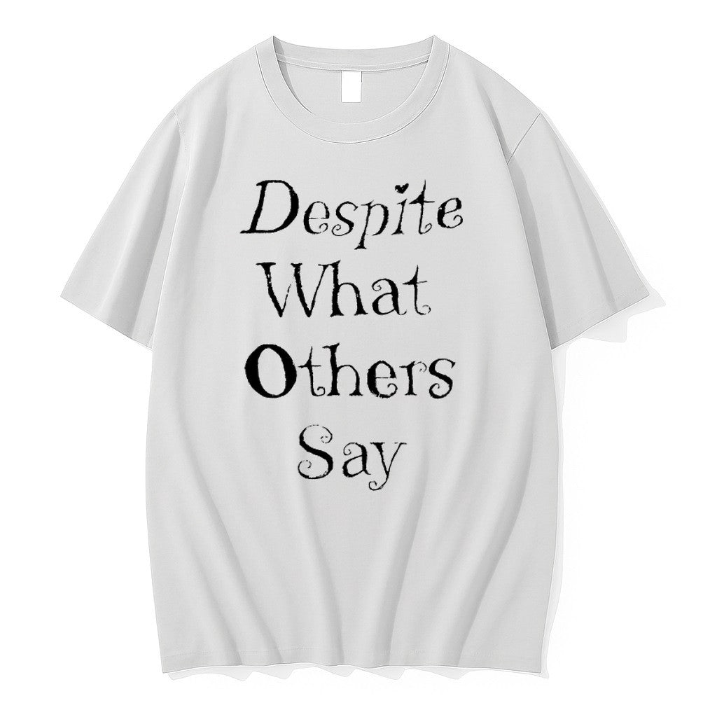Original Despite What Others Say Tshirts Jpg Unisex T-shirt, Sweatshirt, Hoodie, Long Sleeve Tee - T-Shirt, Sweatshirt, Hoodie