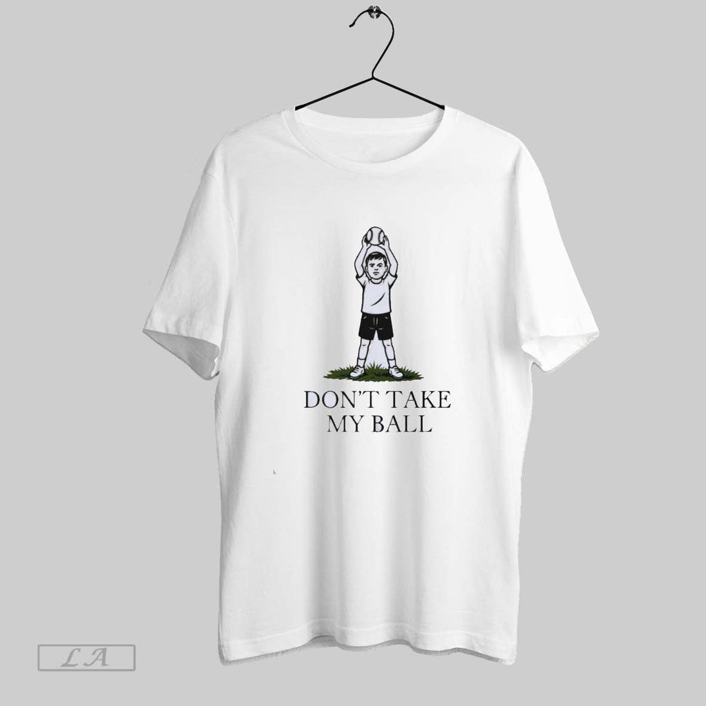 Original Dont Take My Ball Phillies Karen Parody Unisex T-shirt, Sweatshirt, Hoodie, Long Sleeve Tee - T-Shirt, Sweatshirt, Hoodie