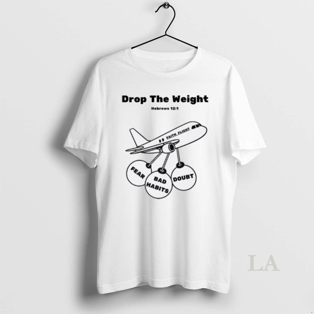 Original Drop The Weights Break Free And Rise Above Unisex T-shirt, Sweatshirt, Hoodie, Long Sleeve Tee - T-Shirt, Sweatshirt, Hoodie