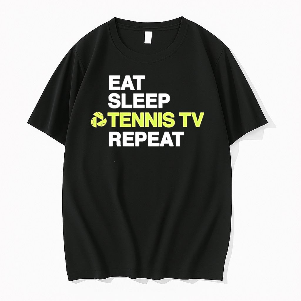 Original Eat Sleep Tennis Tv Repeat Tennis Lover Tshirts Jpg Unisex T-shirt, Sweatshirt, Hoodie, Long Sleeve Tee - T-Shirt, Sweatshirt, Hoodie