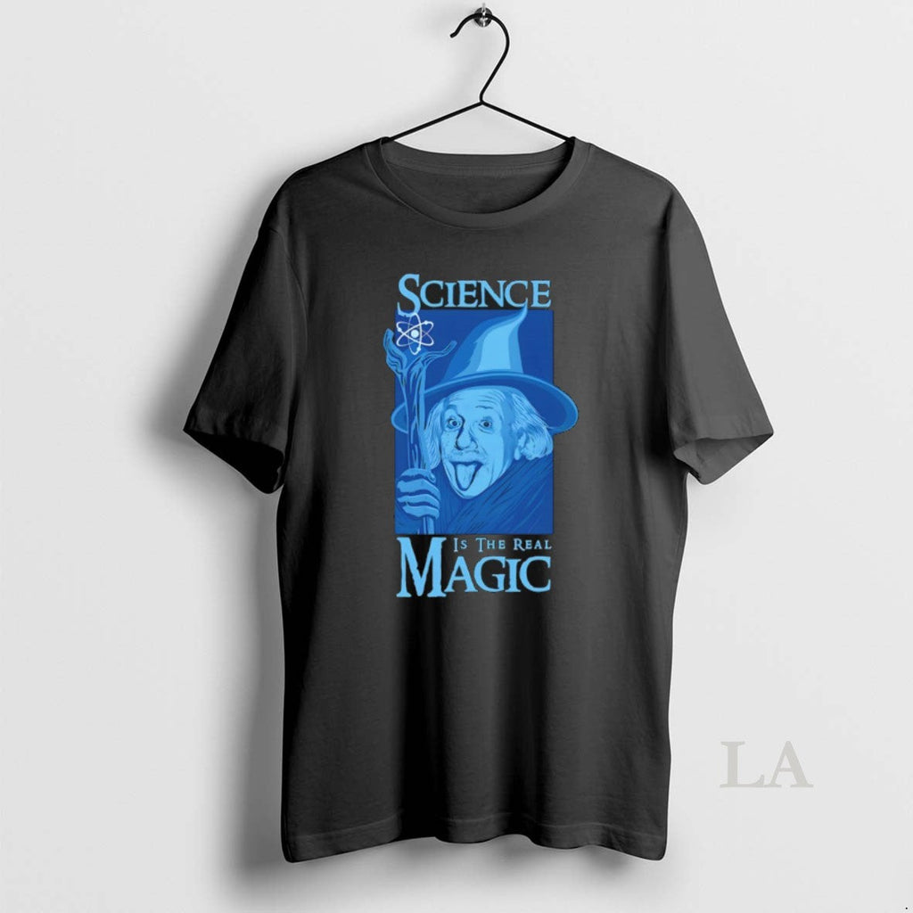 Original Einstein As Gandalf Science Is The Real Magic Unisex T-shirt, Sweatshirt, Hoodie, Long Sleeve Tee - T-Shirt, Sweatshirt, Hoodie