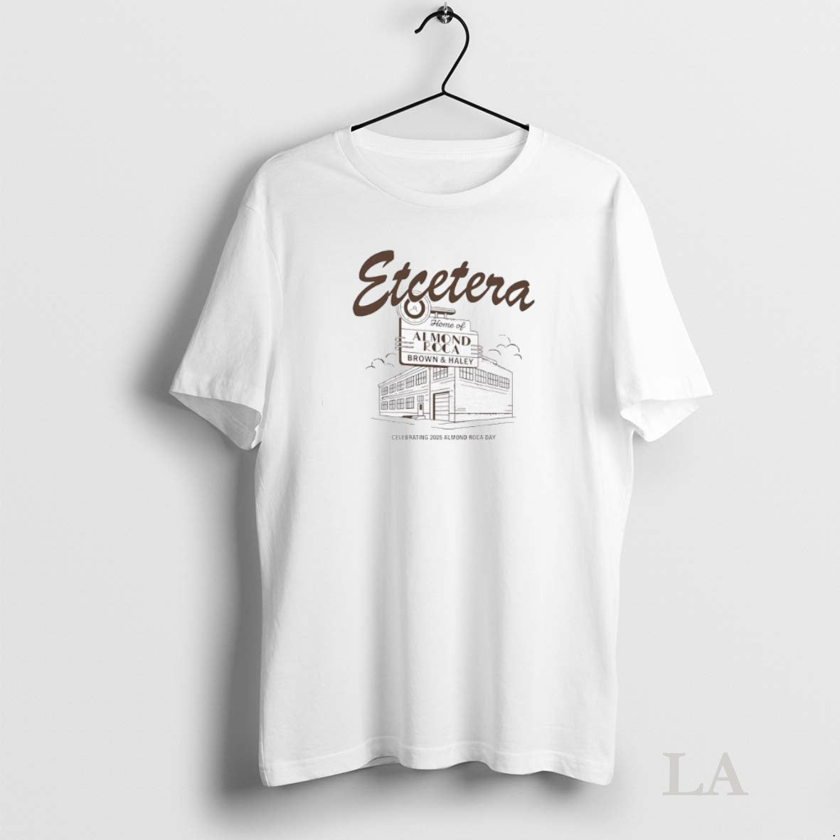 Original Etcetera Home Of Almond Roca Brown Haley Celebrating 2025 Almond Roca Day Unisex T-shirt, Sweatshirt, Hoodie, Long Sleeve Tee - T-Shirt, Sweatshirt, Hoodie