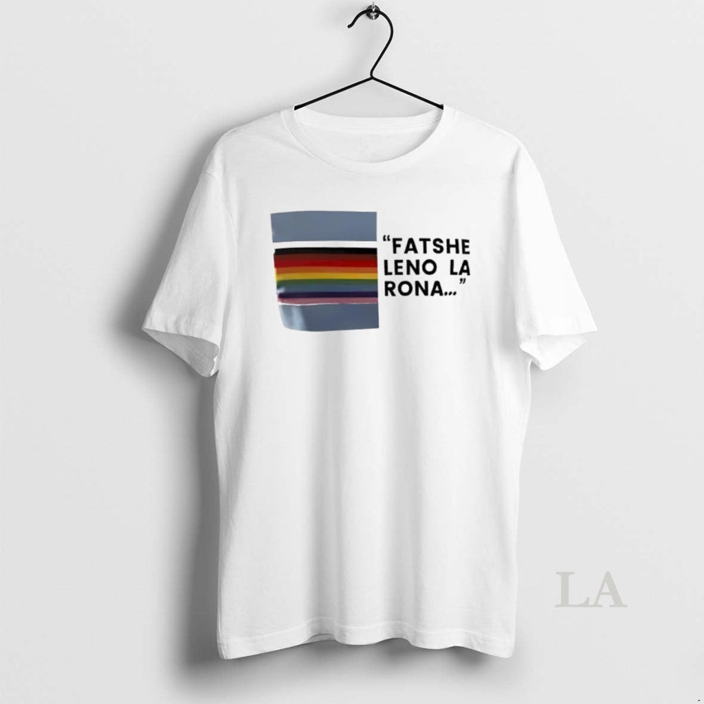Original Fatshe Leno La Rona Rainbow Flag Lgbt Unisex T-shirt, Sweatshirt, Hoodie, Long Sleeve Tee - T-Shirt, Sweatshirt, Hoodie