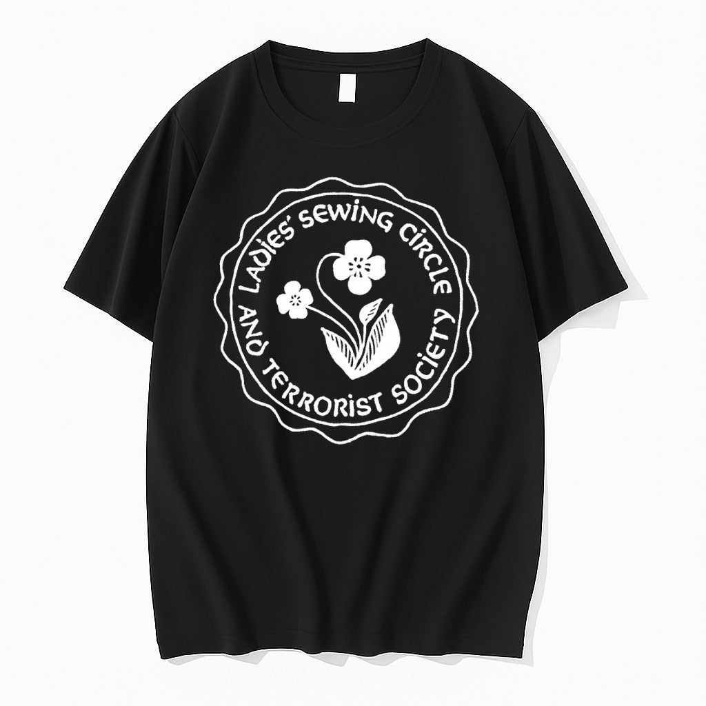 Original Flower Sewing Circle And Terrorist Society Tshirts Jpg Unisex T-shirt, Sweatshirt, Hoodie, Long Sleeve Tee - T-Shirt, Sweatshirt, Hoodie