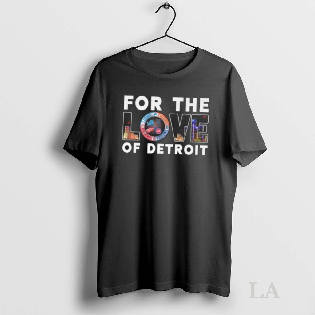 Original For The Love Of Detroit City Sports Logo 2025 Unisex T-shirt, Sweatshirt, Hoodie, Long Sleeve Tee - T-Shirt, Sweatshirt, Hoodie