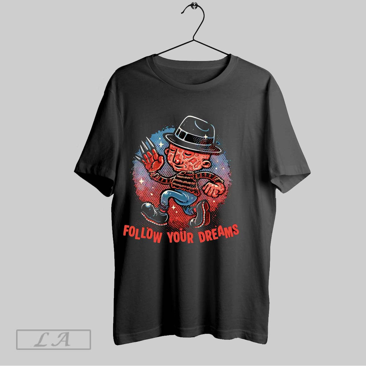 Original Freddy Krueger Follow Your Dreams Unisex T-shirt, Sweatshirt, Hoodie, Long Sleeve Tee - T-Shirt, Sweatshirt, Hoodie