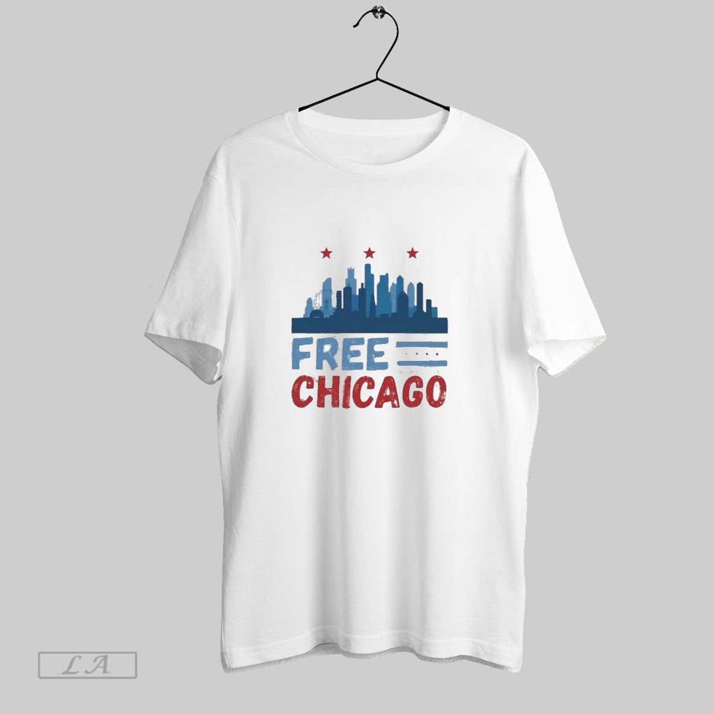 Original Free Chicago Protest Political Unisex T-shirt, Sweatshirt, Hoodie, Long Sleeve Tee - T-Shirt, Sweatshirt, Hoodie