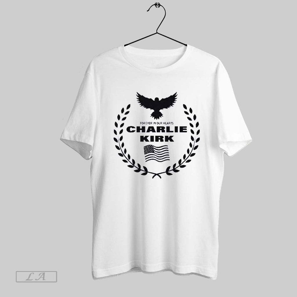 Original Freedom Charlie Kirk Forever In Our Hearts Unisex T-shirt, Sweatshirt, Hoodie, Long Sleeve Tee - T-Shirt, Sweatshirt, Hoodie