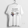 Original Fun Prank Make Kids Go Into Debt For A Degree Then Replace That Job Unisex T-shirt, Sweatshirt, Hoodie, Long Sleeve Tee - T-Shirt, Sweatshirt, Hoodie