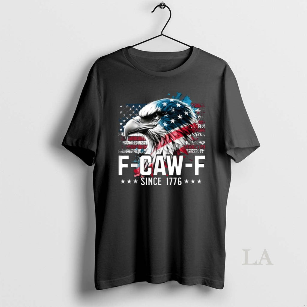 Original Funny Eagle American Flag F Caw F Since 1776 Unisex T-shirt, Sweatshirt, Hoodie, Long Sleeve Tee - T-Shirt, Sweatshirt, Hoodie
