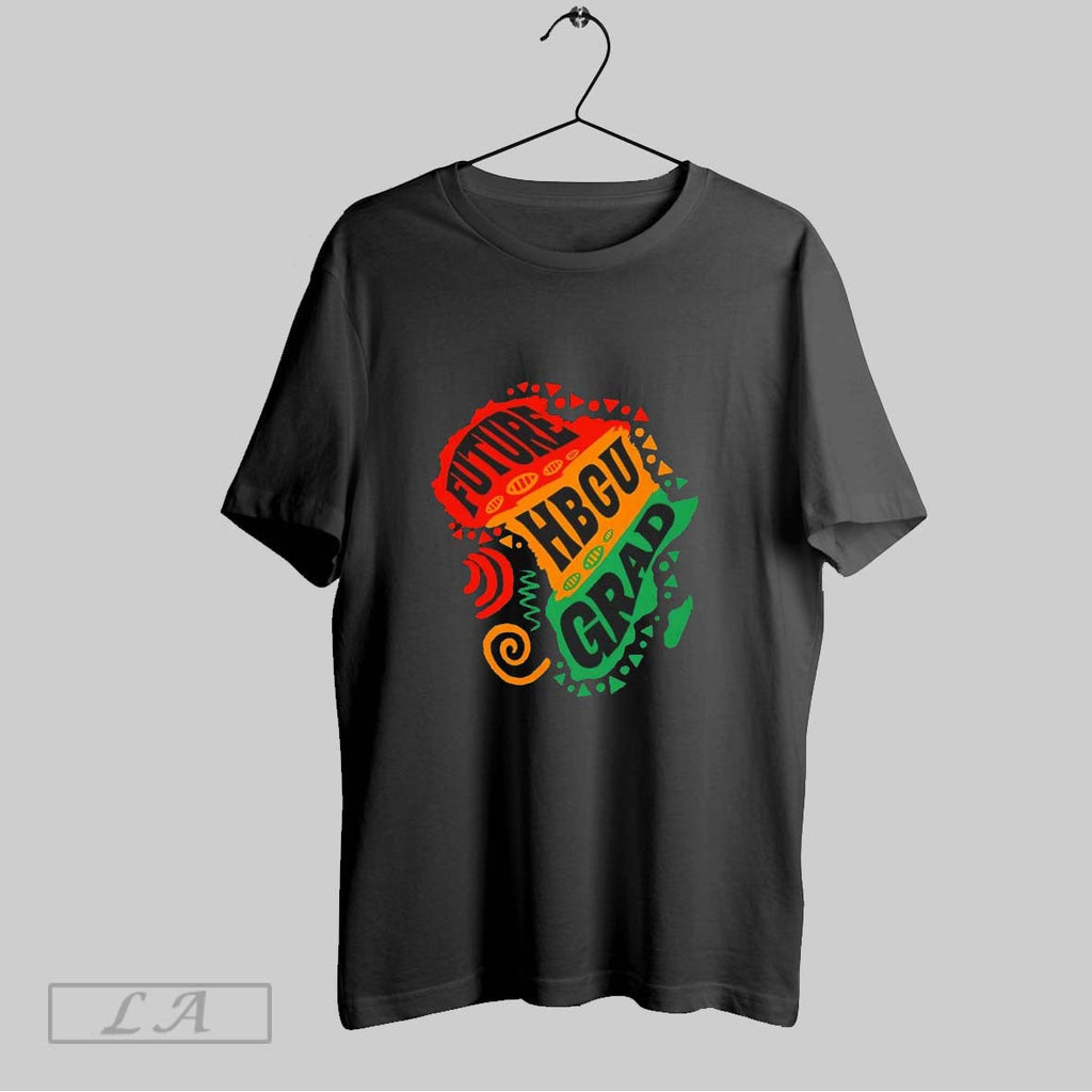 Original Future Hbcu Grad Historically Graphic Unisex T-shirt, Sweatshirt, Hoodie, Long Sleeve Tee - T-Shirt, Sweatshirt, Hoodie