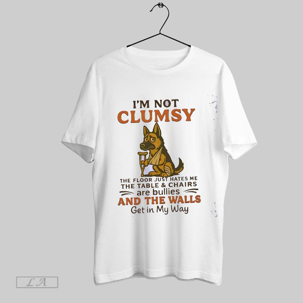 Original German Shepherd Im Not Clumsy The Floor Just Hates Me The Walls Get In Unisex T-shirt, Sweatshirt, Hoodie, Long Sleeve Tee - T-Shirt, Sweatshirt, Hoodie