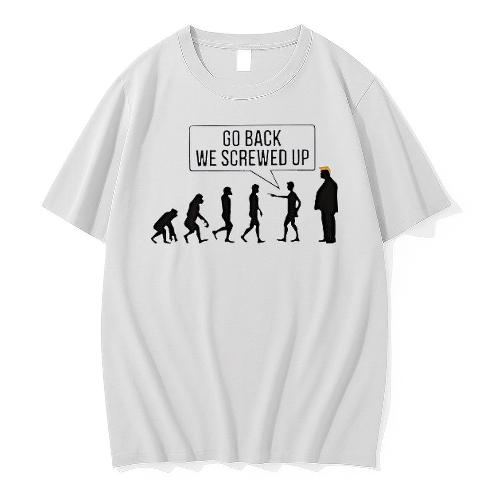 Original Go Back We Screwed Up Tshirts Jpg Unisex T-shirt, Sweatshirt, Hoodie, Long Sleeve Tee - T-Shirt, Sweatshirt, Hoodie