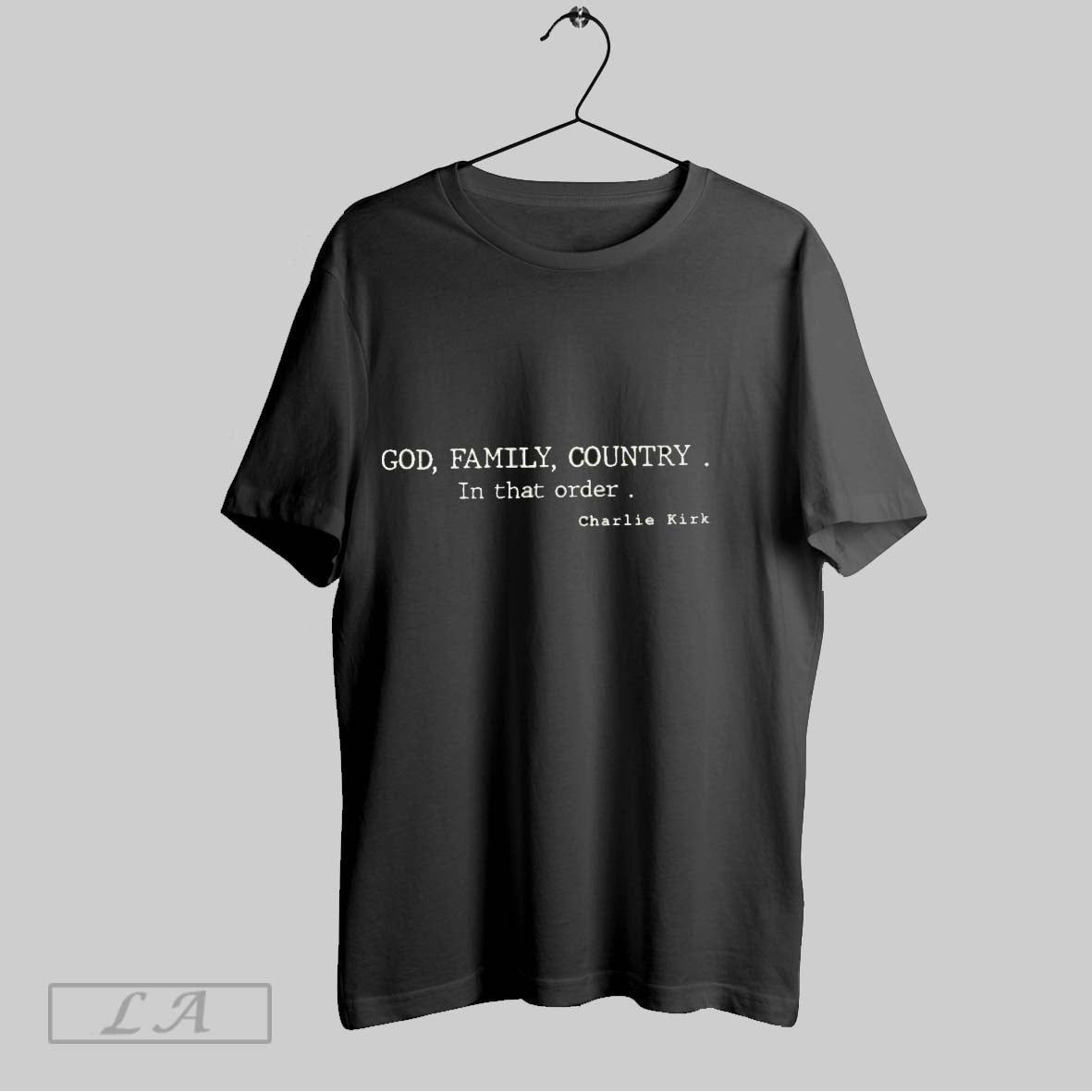 Original God Family Country In That Order Charlie Kirk Unisex T-shirt, Sweatshirt, Hoodie, Long Sleeve Tee - T-Shirt, Sweatshirt, Hoodie