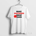 Original Government Shutdown Maga Red Hat Make Shutdown Great Again Unisex T-shirt, Sweatshirt, Hoodie, Long Sleeve Tee - T-Shirt, Sweatshirt, Hoodie