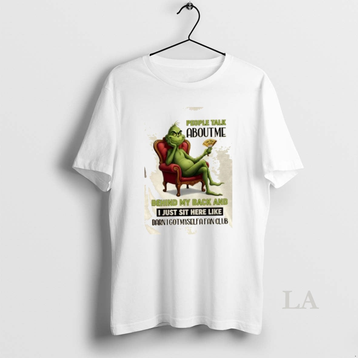 Original Grinch People Talk About Me Behind My Back I Just Sit Here Like T-Shirts, Hoodie, Sweatshirt - T-Shirt, Sweatshirt, Hoodie