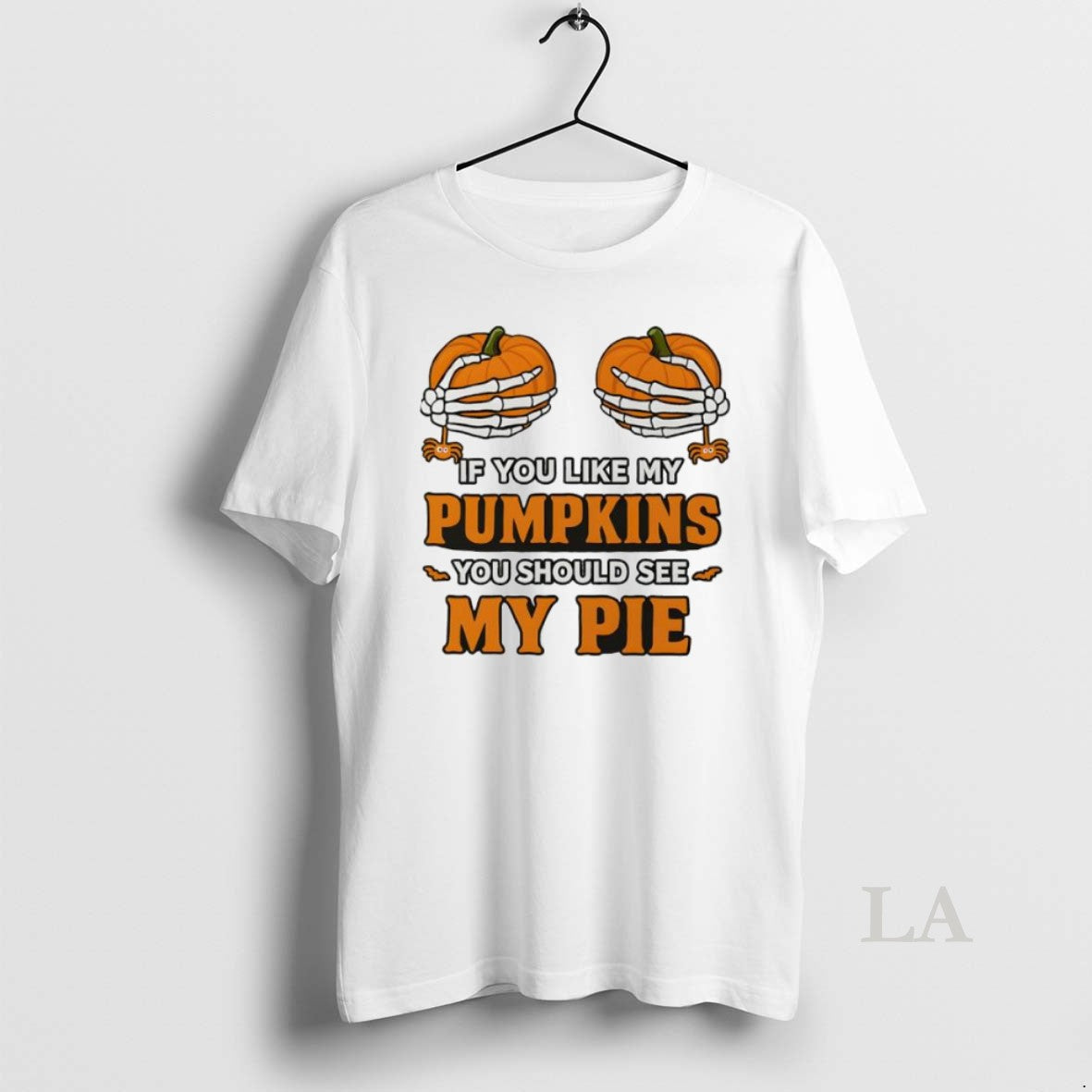 Original Hand Skeleton Halloween If You Like My Pumpkins You Should See My Pie Unisex T-shirt, Sweatshirt, Hoodie, Long Sleeve Tee - T-Shirt, Sweatshirt, Hoodie