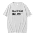 Original Healthcare Is Human Of Letter Tshirts Jpg Unisex T-shirt, Sweatshirt, Hoodie, Long Sleeve Tee - T-Shirt, Sweatshirt, Hoodie