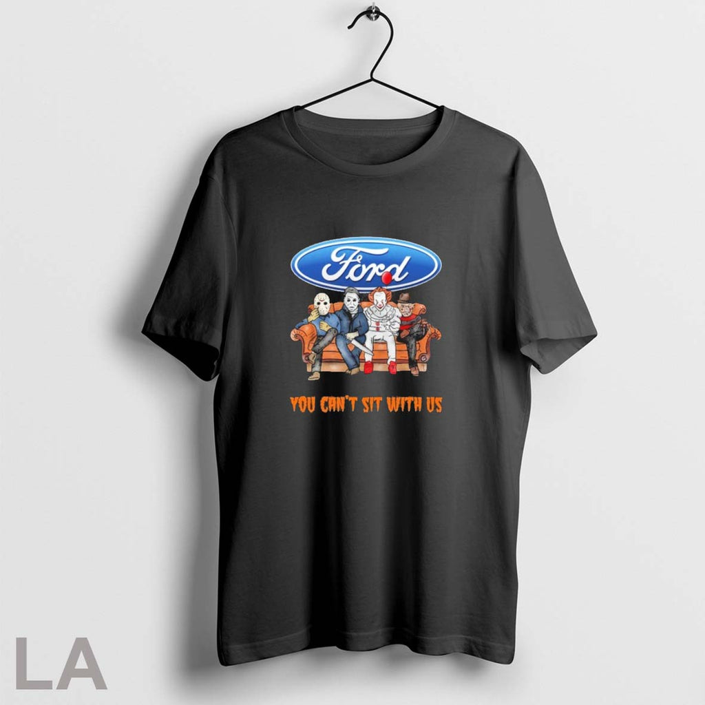 Original Horror Film You Cant Sit With Us Ford Motor Logo Unisex T-shirt, Sweatshirt, Hoodie, Long Sleeve Tee - T-Shirt, Sweatshirt, Hoodie