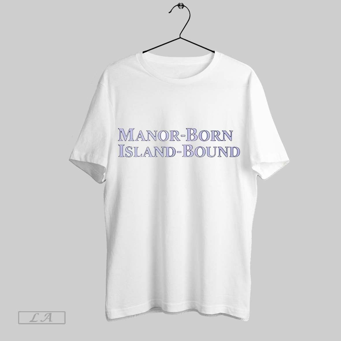 Original Hugh Laurie Gregory House Manor Born Island Bound Unisex T-shirt, Sweatshirt, Hoodie, Long Sleeve Tee - T-Shirt, Sweatshirt, Hoodie