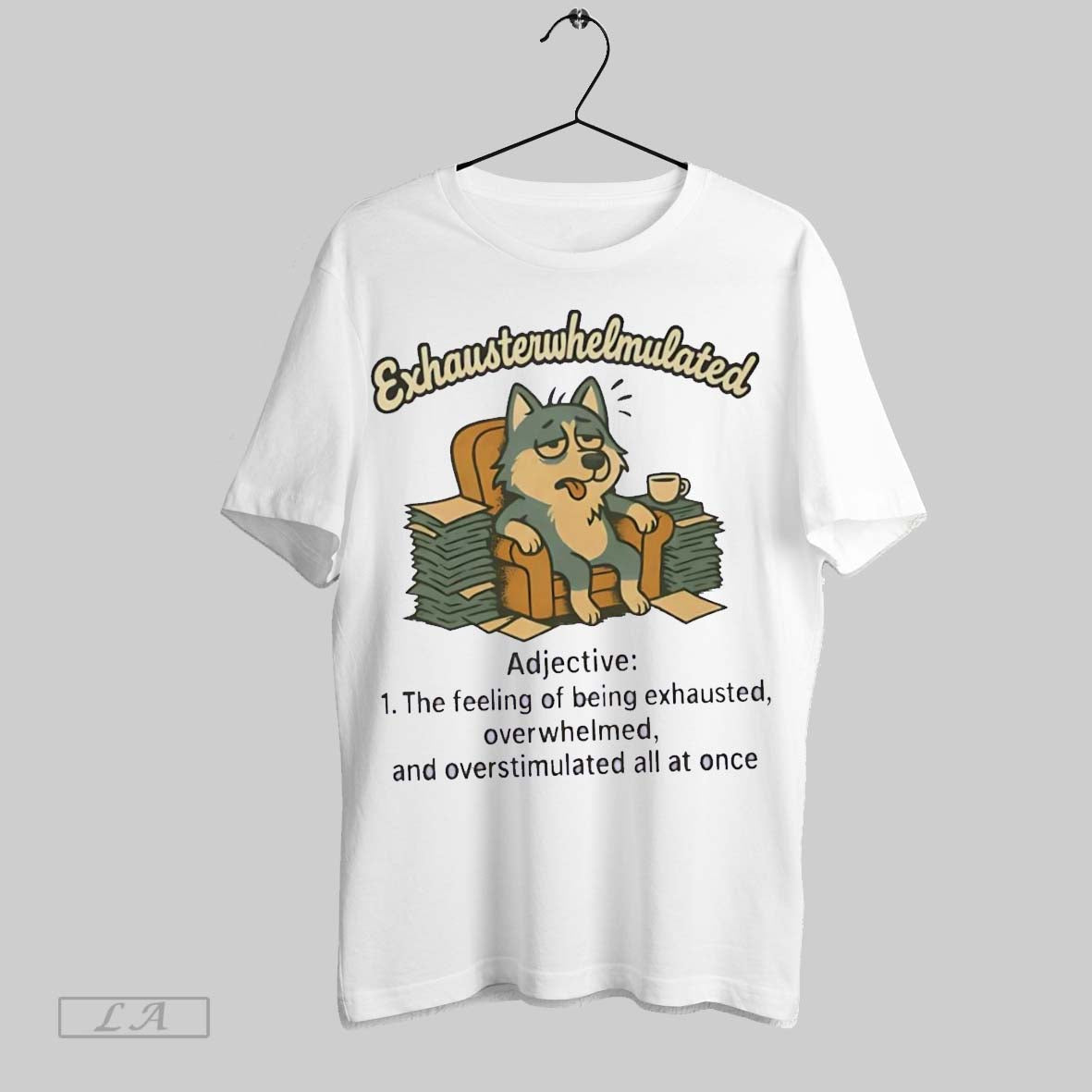 Original Husky Exhausterwhelmulated The Feeling Of Being Exhausted Overwhelmed Unisex T-shirt, Sweatshirt, Hoodie, Long Sleeve Tee - T-Shirt, Sweatshirt, Hoodie