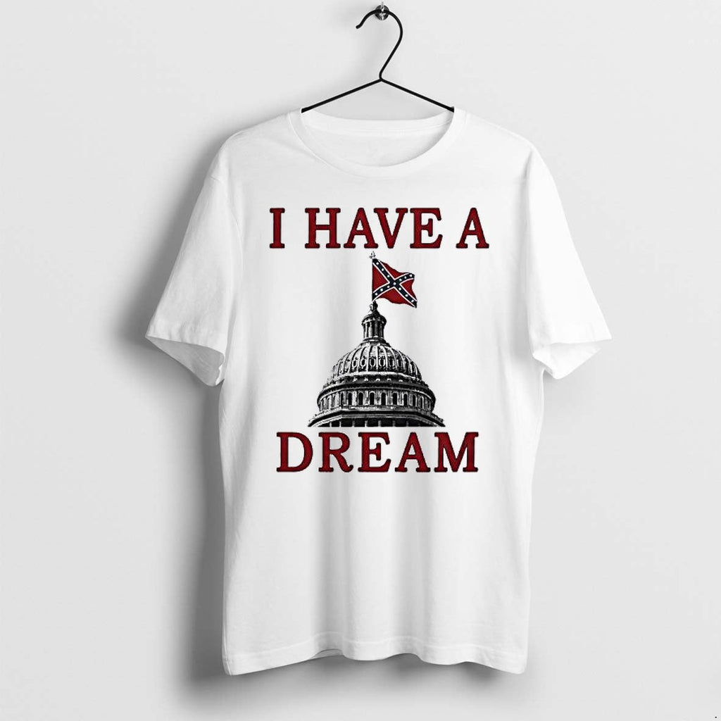 Original I Have A Dream Confederate Capitol Flag Tshirts Jpg Unisex T-shirt, Sweatshirt, Hoodie, Long Sleeve Tee - T-Shirt, Sweatshirt, Hoodie