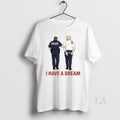 Original I Have A Dream Police Arrest Trump Unisex T-shirt, Sweatshirt, Hoodie, Long Sleeve Tee - T-Shirt, Sweatshirt, Hoodie