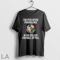 Original I Helped Expose Fraudulent September 9 2025 Usf Bulls 69 In The College Football Unisex T-shirt, Sweatshirt, Hoodie, Long Sleeve Tee - T-Shirt, Sweatshirt, Hoodie