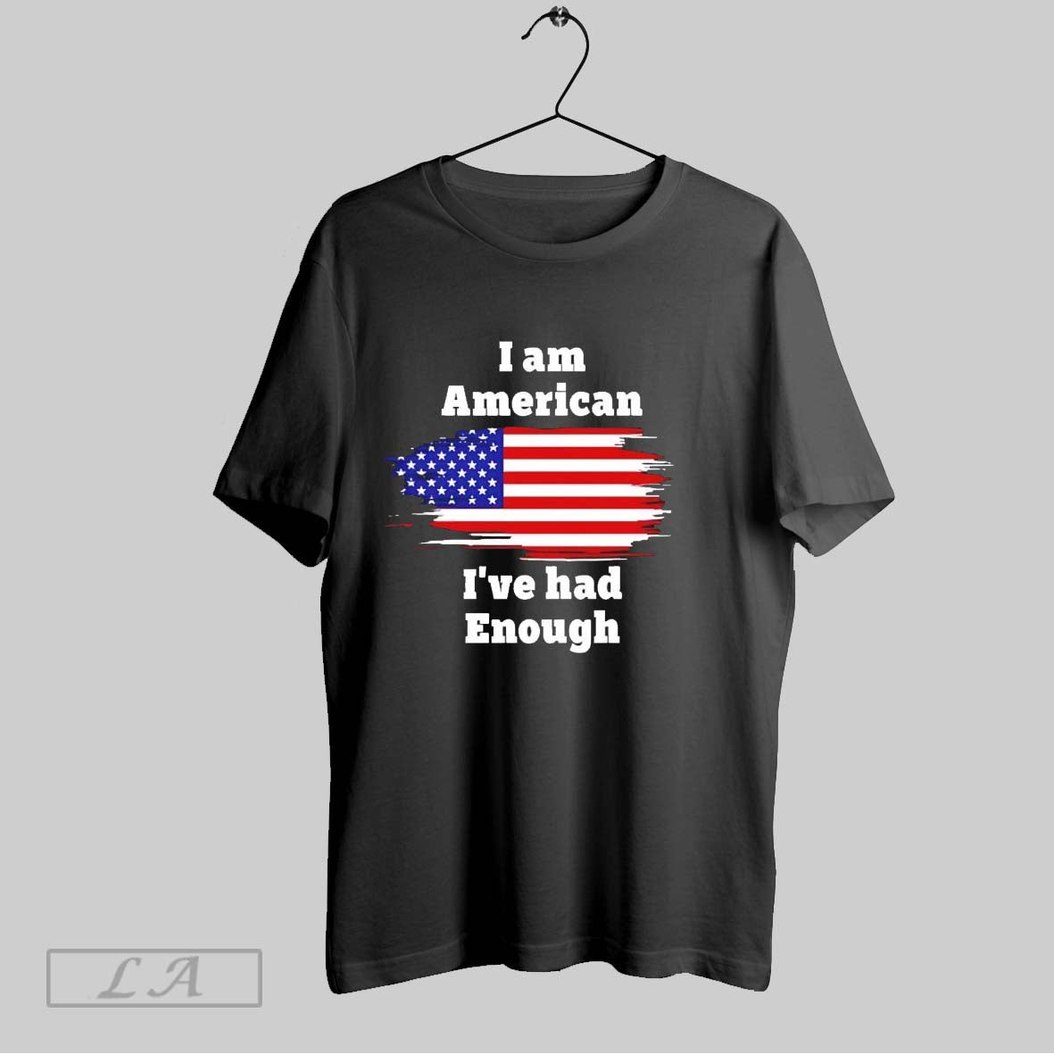 Original I Am American Ive Had Enough Usa Flag Unisex T-shirt, Sweatshirt, Hoodie, Long Sleeve Tee - T-Shirt, Sweatshirt, Hoodie