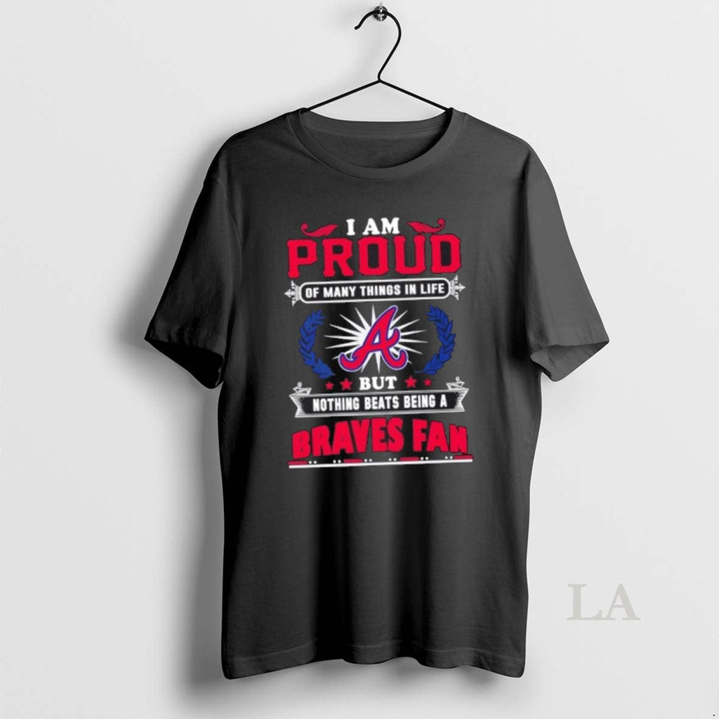Original I Am Proud Many Things Life But Nothing Beats Being Atlanta T-Shirts, Hoodie, Sweatshirt - T-Shirt, Sweatshirt, Hoodie