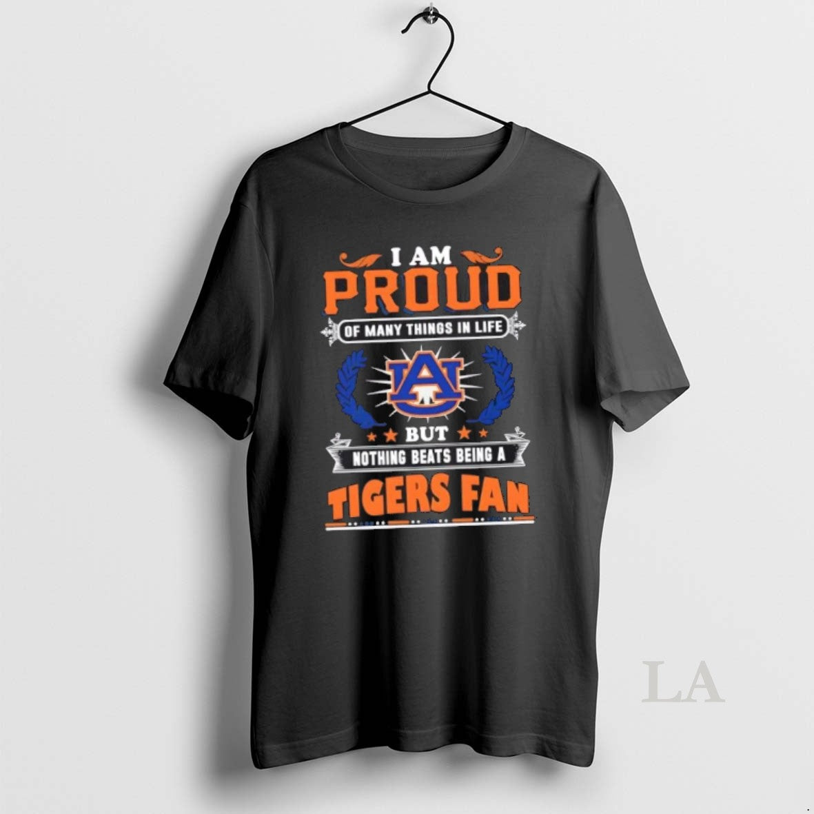 Original I Am Proud Many Things Life But Nothing Beats Being Auburn T-Shirts, Hoodie, Sweatshirt - T-Shirt, Sweatshirt, Hoodie