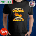 Original I just want to do woodworking and ignore all of my old man problems shirt Unisex T-shirt, Sweatshirt, Hoodie, Long Sleeve Tee - T-Shirt, Sweatshirt, Hoodie