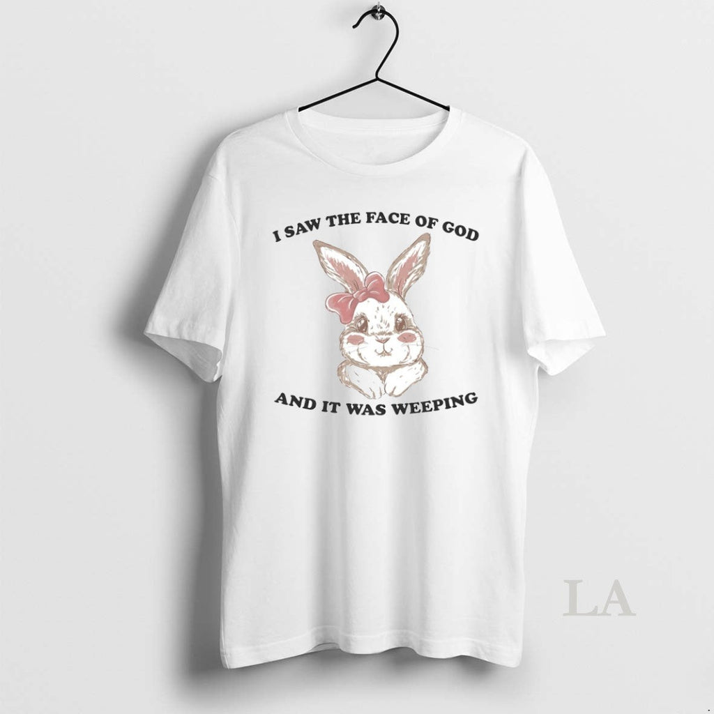 Original I Saw Face God Was Weeping Bunny Circle T-Shirts, Hoodie, Sweatshirt - T-Shirt, Sweatshirt, Hoodie
