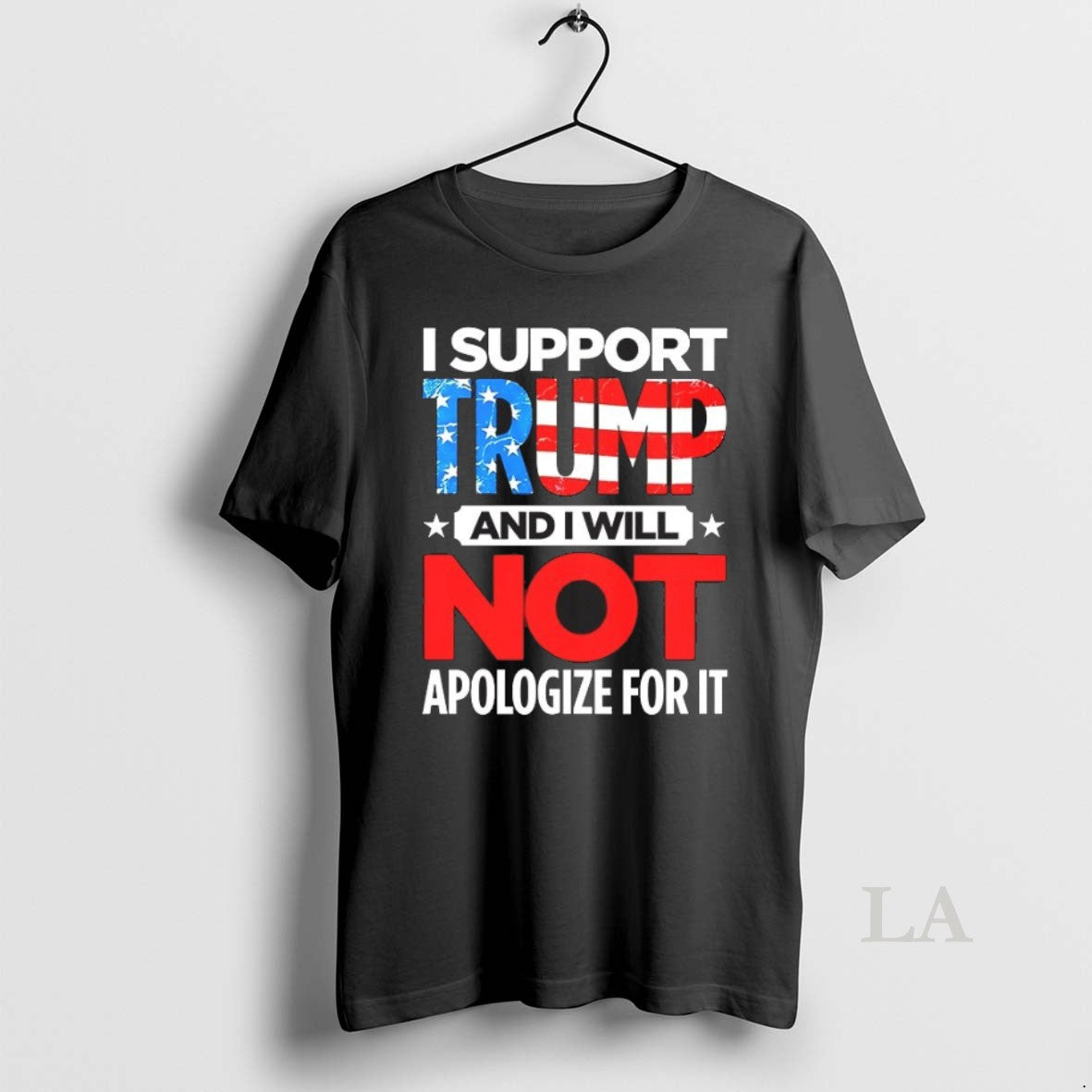 Original I Support Trump And I Will Not Unisex T-shirt, Sweatshirt, Hoodie, Long Sleeve Tee - T-Shirt, Sweatshirt, Hoodie