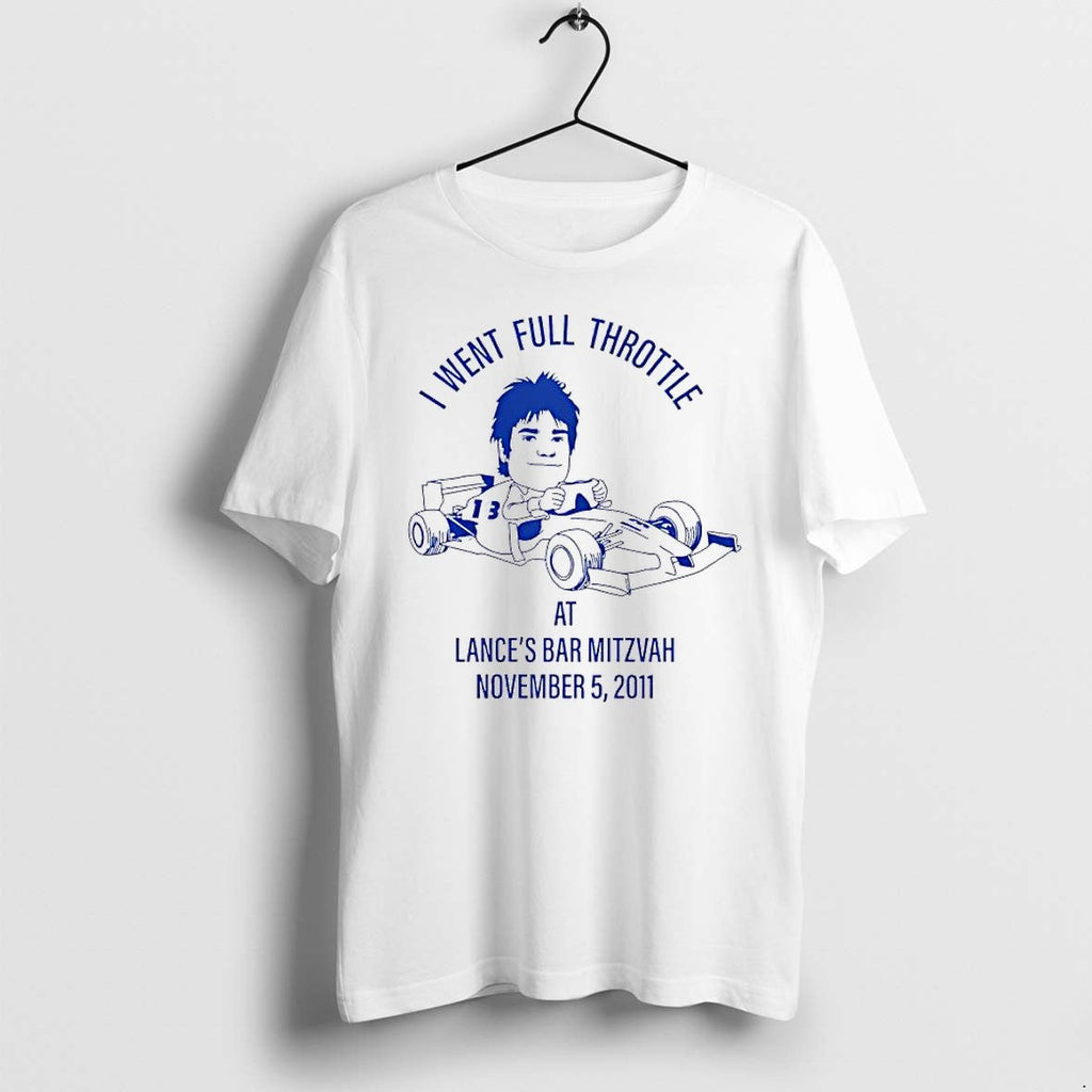 Original I Went Full Throttle Lances Mar Mitzvah 2011 Race Car Cartoon Tshirts Unisex T-shirt, Sweatshirt, Hoodie, Long Sleeve Tee - T-Shirt, Sweatshirt, Hoodie