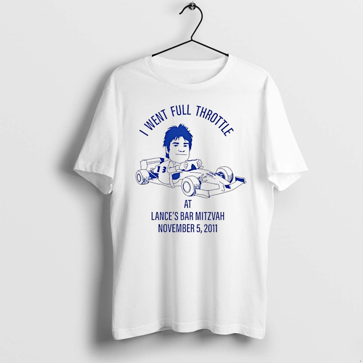 Original I Went Full Throttle Lances Mar Mitzvah 2011 Race Car Cartoon Tshirts Unisex T-shirt, Sweatshirt, Hoodie, Long Sleeve Tee - T-Shirt, Sweatshirt, Hoodie