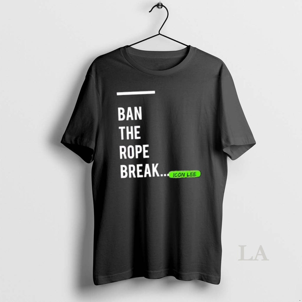 Original Icon Lee Ban Rope Break T-Shirts, Hoodie, Sweatshirt - T-Shirt, Sweatshirt, Hoodie