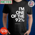 Original I’m One Of The 92% Shirt Unisex T-shirt, Sweatshirt, Hoodie, Long Sleeve Tee - T-Shirt, Sweatshirt, Hoodie