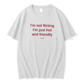 Original Im Not Flirting Im Just Hot And Friendly Tee Tshirts Jpg Unisex T-shirt, Sweatshirt, Hoodie, Long Sleeve Tee - T-Shirt, Sweatshirt, Hoodie
