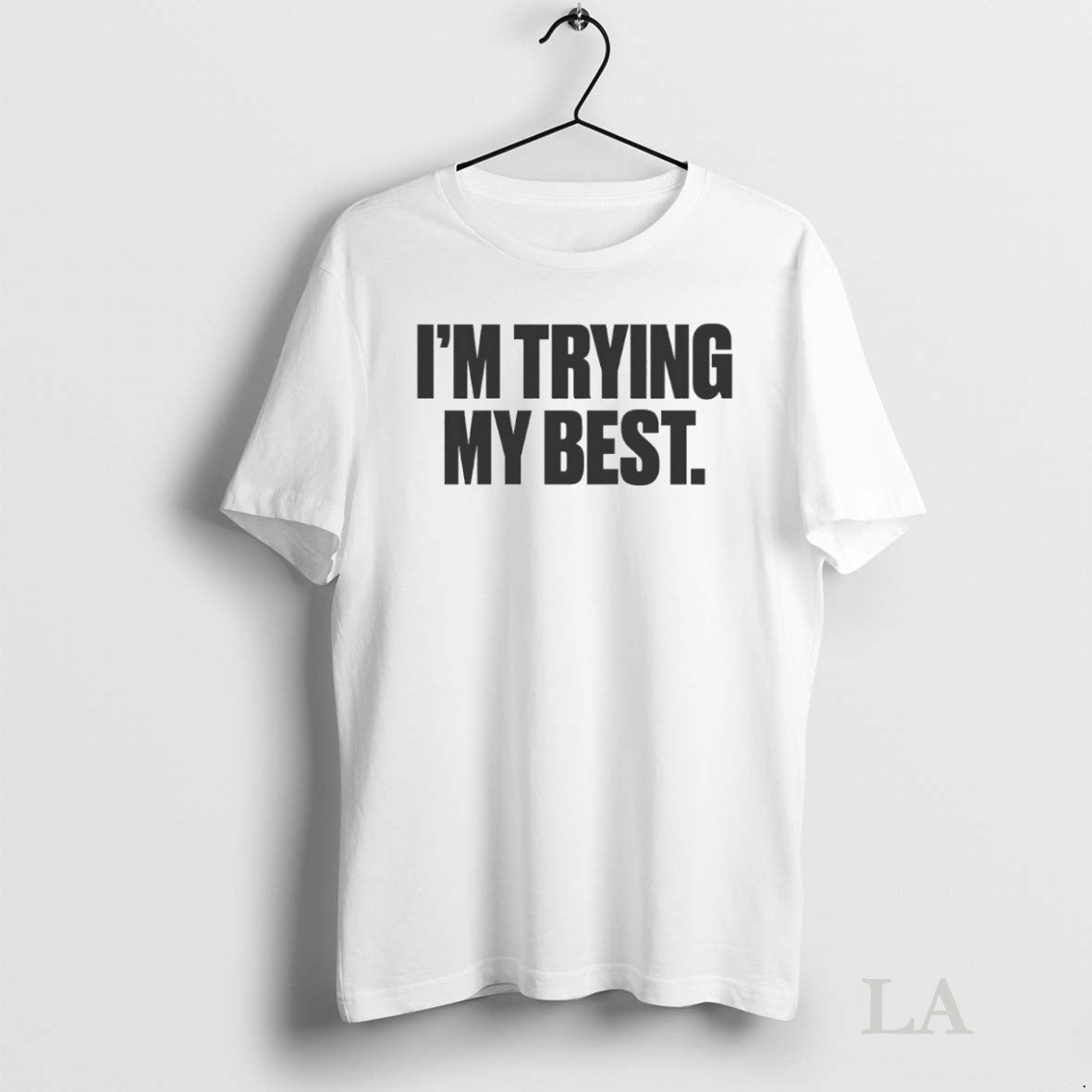 Original Im Trying My Best Unisex T-shirt, Sweatshirt, Hoodie, Long Sleeve Tee - T-Shirt, Sweatshirt, Hoodie